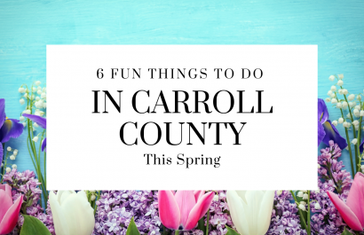 6 Fun Things To Do In Carroll County This Spring